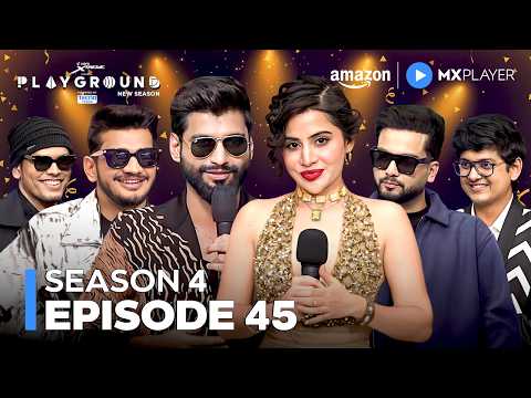Playground Season 4 Grand Finale | Episode 45 | Elvish, Munawar, Mythpat, Mortal | Amazon MX Player
