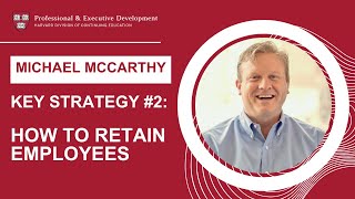 Key Strategy #2: How to retain employees (series)
