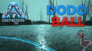 Ark: Survival Evolved - Genesis DODO BALL!