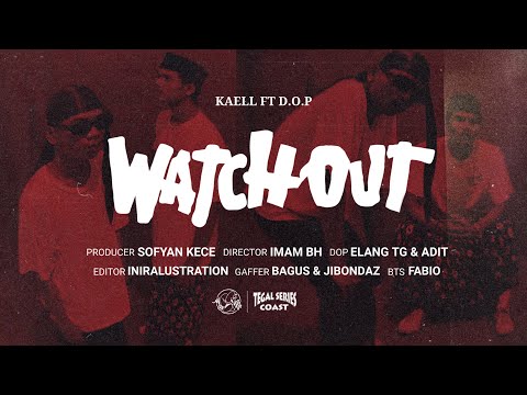 KAELL FT D.O.P - WATCH OUT ( OFFICIAL MUSIC VIDEO )