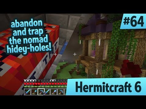 Abandon and trap the nomad hidey-holes — Hermitcraft 6 ep 64