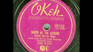 Gene Autry - South Of The Border (Down Mexico Way) (original 78 rpm)