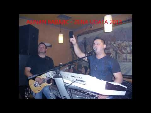 ADNAN BABAJIC - ZENA UDATA (LIVE)  2013