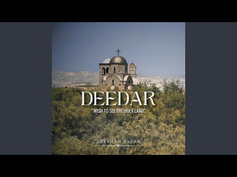 Deedar "Wish To See The Holy Land"
