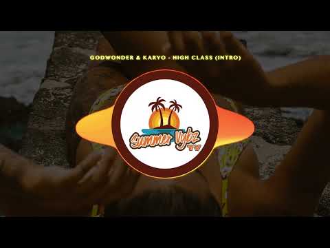 Godwonder & KARYO - High Class (INTRO)