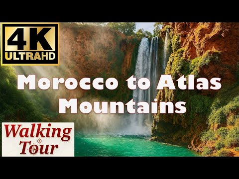 Morocco Mountain Walking Tour - A Day Trip from Marrakech Walking Tour 4K - 1 Hour Duration