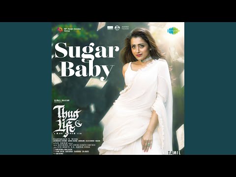Sugar Baby (From "Thug Life") (Tamil) — watch video