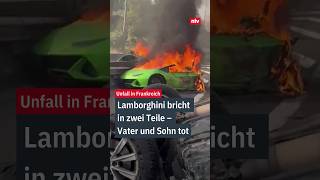 Lamborghini bricht in zwei Teile - Vater und Sohn tot | ntv
