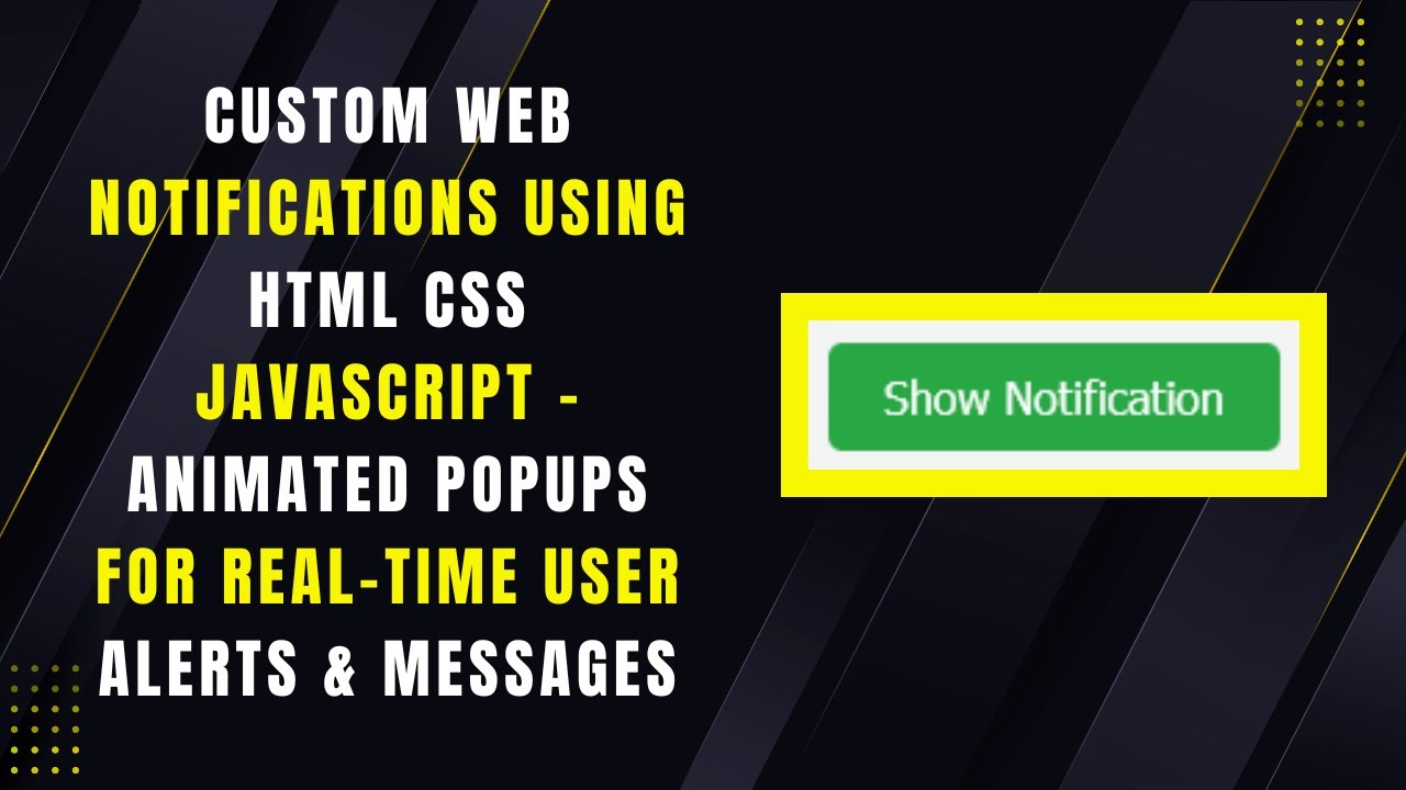 Custom Web Notifications with HTML, CSS, and JavaScript | Step-by-Step Guide 🔔✨