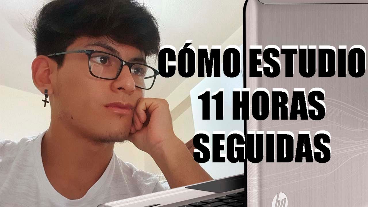 Cómo estudio 11 horas al día