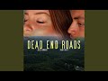 Dead End Roads (feat. YaBoi Dirty)