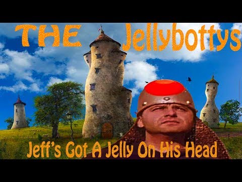 Jeff's Got A Jelly On His Head Song Music Video - The Jellybottys