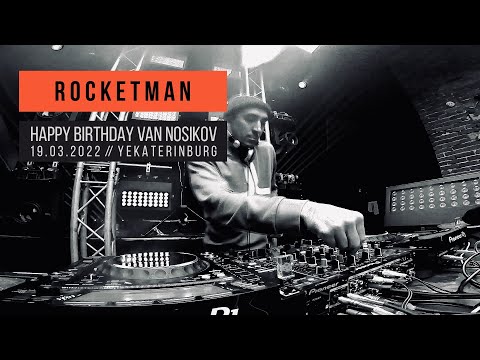 Rocketman Live @ Fabrika Club  Van Nosikov B - day 19.03.2022
