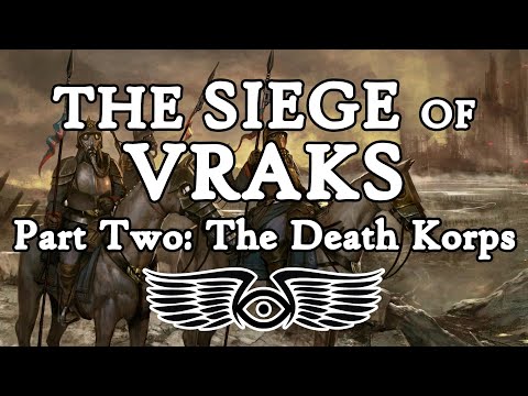 The Siege of Vraks Part 2: The Death Korps of Krieg (Warhammer 40K Lore)