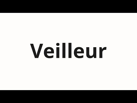 How to pronounce Veilleur
