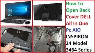 How To Open Back Cover DELL All In One Pc INSPIRON 24 Model 3464 Series
