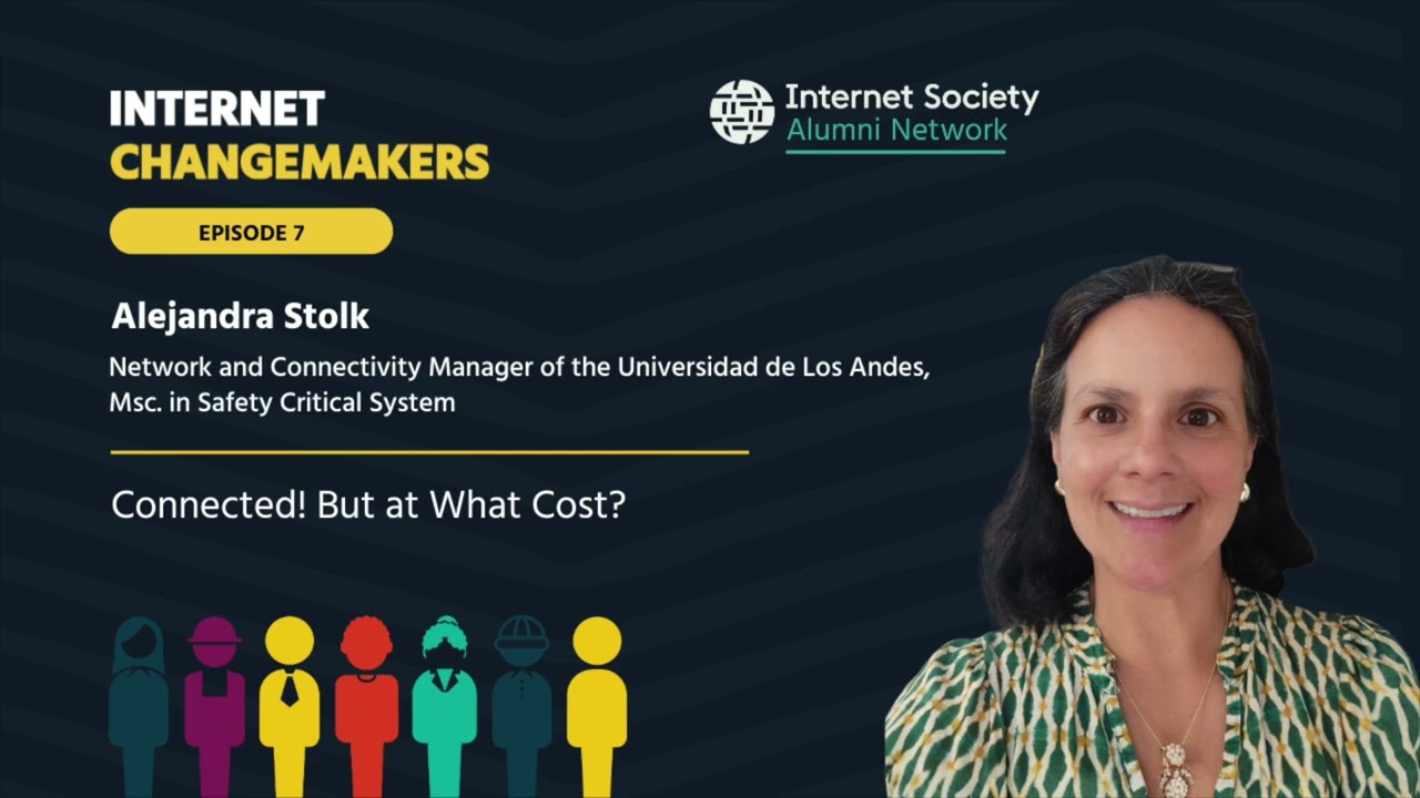 Internet Changemakers Episode 7: Connected! But at What Cost?