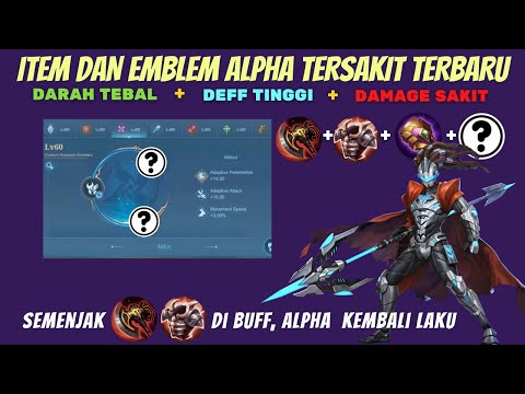 ITEM DAN SETTINGAN EMBLEM HERO ALPHA TERSAKIT TERBARU DI MOBILE LEGENDS, BUILD ALPHA PALING SAKIT