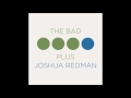 The Bad Plus Joshua Redman   Dirty Blonde