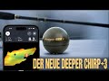 Der NEUE Deeper Chirp 3 Ist Er Sein GELD Wert