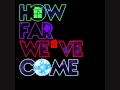 How Far We've Come【Homestuck】 