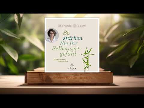[Rezensiert] So stärken Sie Ihr Selbstwertgefühl (Stefanie Stahl) Zusammengefasst.
