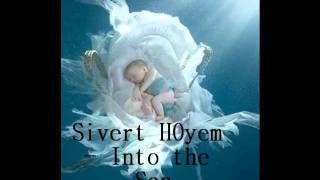 Sivert Hoyem - Into the Sea
