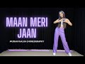 Maan Meri Jaan - King | Dance Cover | Muskan Kalra Choreography