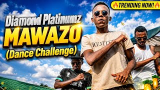 DIAMOND PLATNUMZ - MAWAZO  (DANCE CHALLENGE)