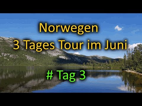 Norwegen Tour Juni 2018 #Tag 3
