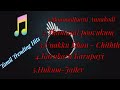 Trending Tamil Hit Songs 2023 Tamil New Songs New Movie Songs