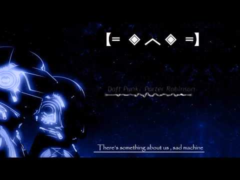 Daft Punk VS Porter Robinson - Sad machine/ Something About us M4N6A Mashup