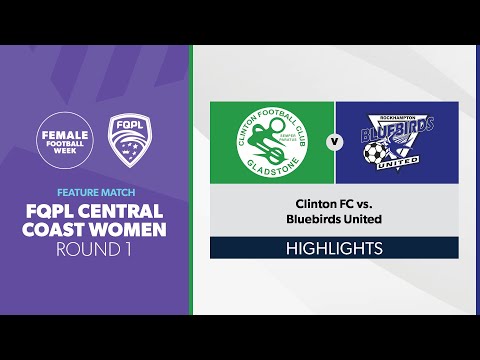 FFW 2023 Feature: FQPL Central Coast Women R1 - Clinton FC vs. Bluebirds United Highlights