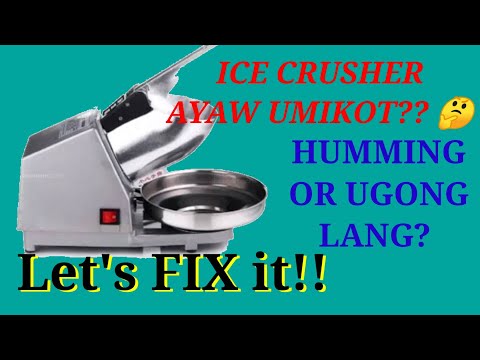 HOW TO REPAIR DEFECTIVE ICE CRUSHER  WON'T SPINNING HUMMING ONLY