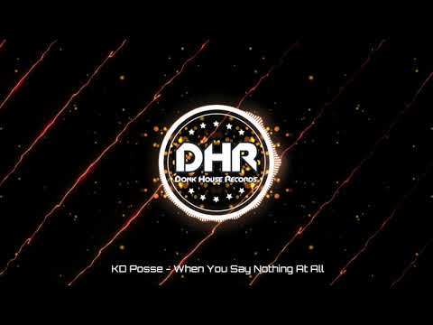 KD Posse - When You Say Nothing At All - DHR