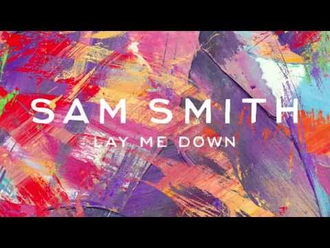 Sam Smith   Lay Me Down Official Audio