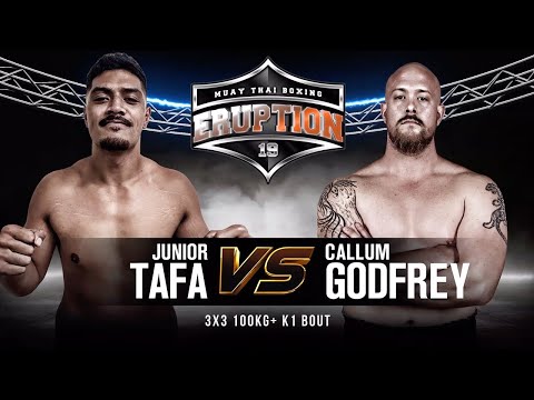 Eruption 19: Junior Tafa Vs Callum Godfrey