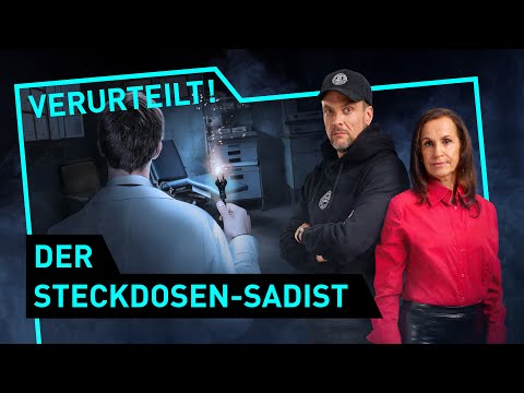 Der Steckdosen-Sadist | Verurteilt! - Der Gerichtspodcast