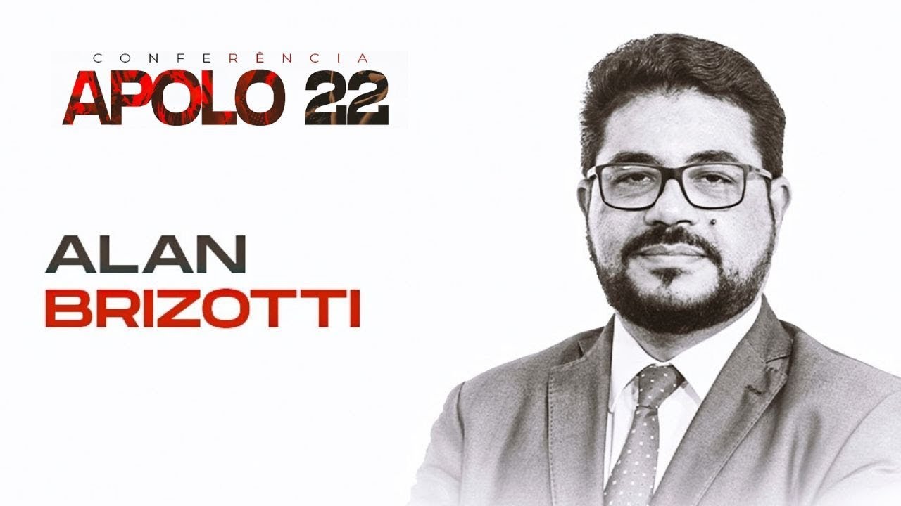 APOLO 22 | Pr Alan Brizotti | Desafios da igreja para diálogo com o mundo pós-moderno | Parte 02