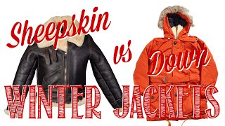 SHEEPSKIN vs DOWN WINTER JACKETS - What is the Right Choice for You