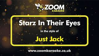 Just Jack - Starz In Their Eyes - Karaoke Version from Zoom Karaoke