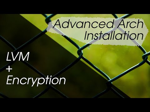 Advanced Arch Installation - LVM + Encryption [Encrypt individual logical volumes]
