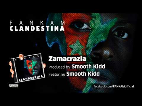 FANKAM - Zamacrazia feat Smooth Kidd