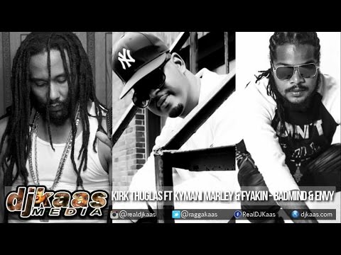 Kirk Thuglas ft Ky-Mani Marley & Fyakin - Badmind & Envy ▶Dj Mixjah v/s Dj Embassy ▶DB Remix  2015