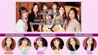 GFRIEND (여자친구) &quot;Life is a Party&quot; [COLOR CODED] [ROM|SUBESPAÑOL LYRICS] [RE-SUBIDO]