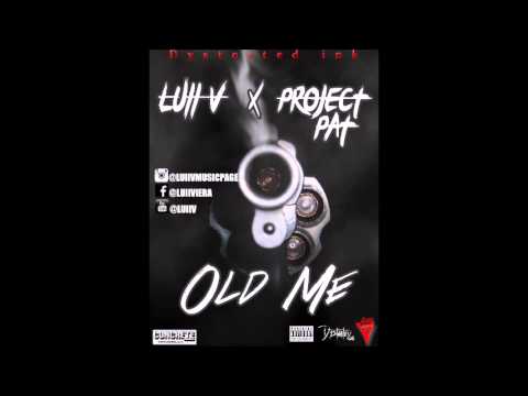 LuII V "Old Me" ft. Project Pat (Prod. By Ralph Beats)