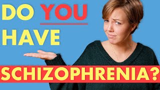 Do YOU Have Schizophrenia?