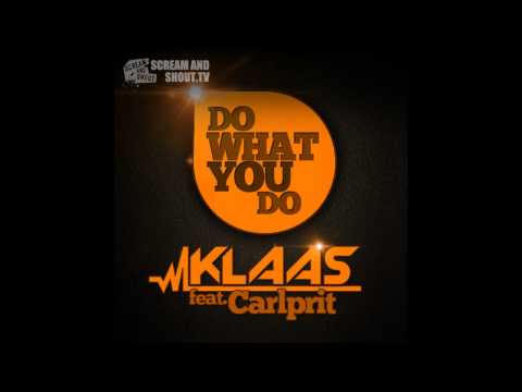 Klaas feat. Carlprit - Do What You Do (Bodybangers Remix)