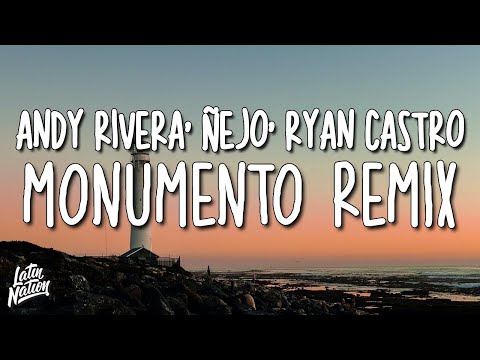 Andy Rivera, Ñejo, Ryan Castro - Monumento Remix (Lyrics/Letra)