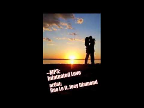 Infatuated Love-Bao Le ft Joey Diamond